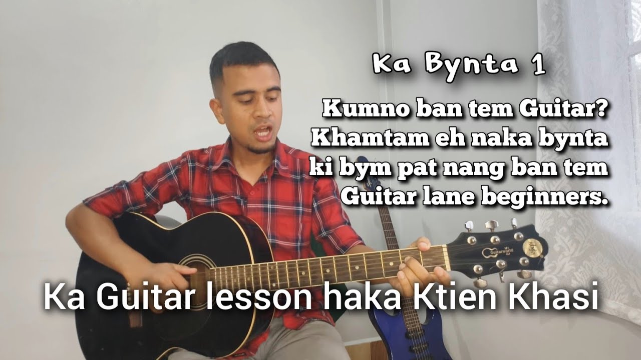 Bynta 1- Kumno ban tem Guitar? Khamtam eh naka bynta ki bym pat nang ban tem Guitar (beginners) 🎸🎶
