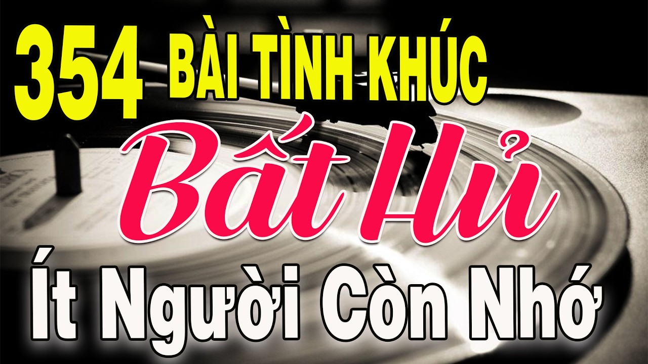 354 TÌNH KHÚC NHẠC XƯA BẤT HỦ Hải Ngoại Vượt Thời Gian | Tuyển Chọn Những Bản Tình Ca Xưa Hay Nhất