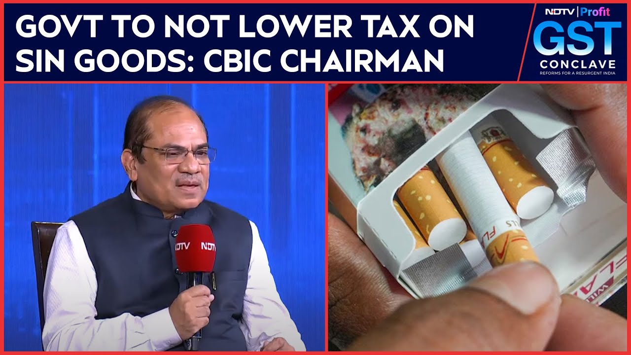 NDTV Profit GST Conclave: Government To Not Lower Tax On Sin Goods, Says CBIC Chairman