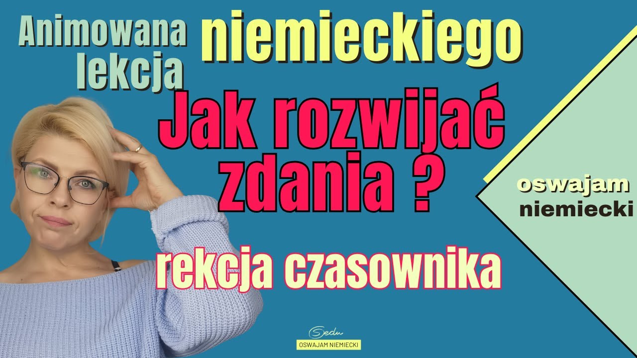 NAUKA NIEMIECKIEGO - REKCJA czasownika, czyli coraz dłuższe zdanie.