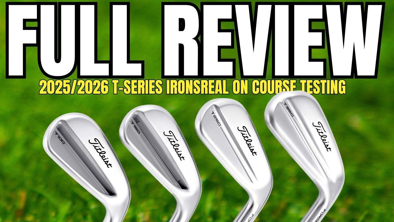 Titleist T Series 100, 150, 250 and 350 Irons 2025/2026 Full Comparison on The Golf Course