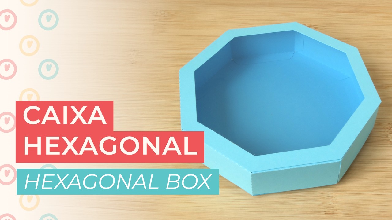 Caixa básica hexagonal | Hexagonal Basic Box