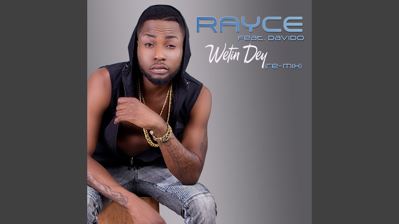 Wetin' Dey (Remix)