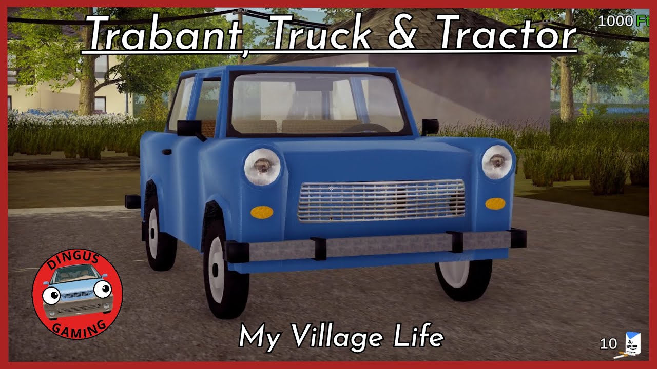 Trabant, Truck & Tractor | My Village Life