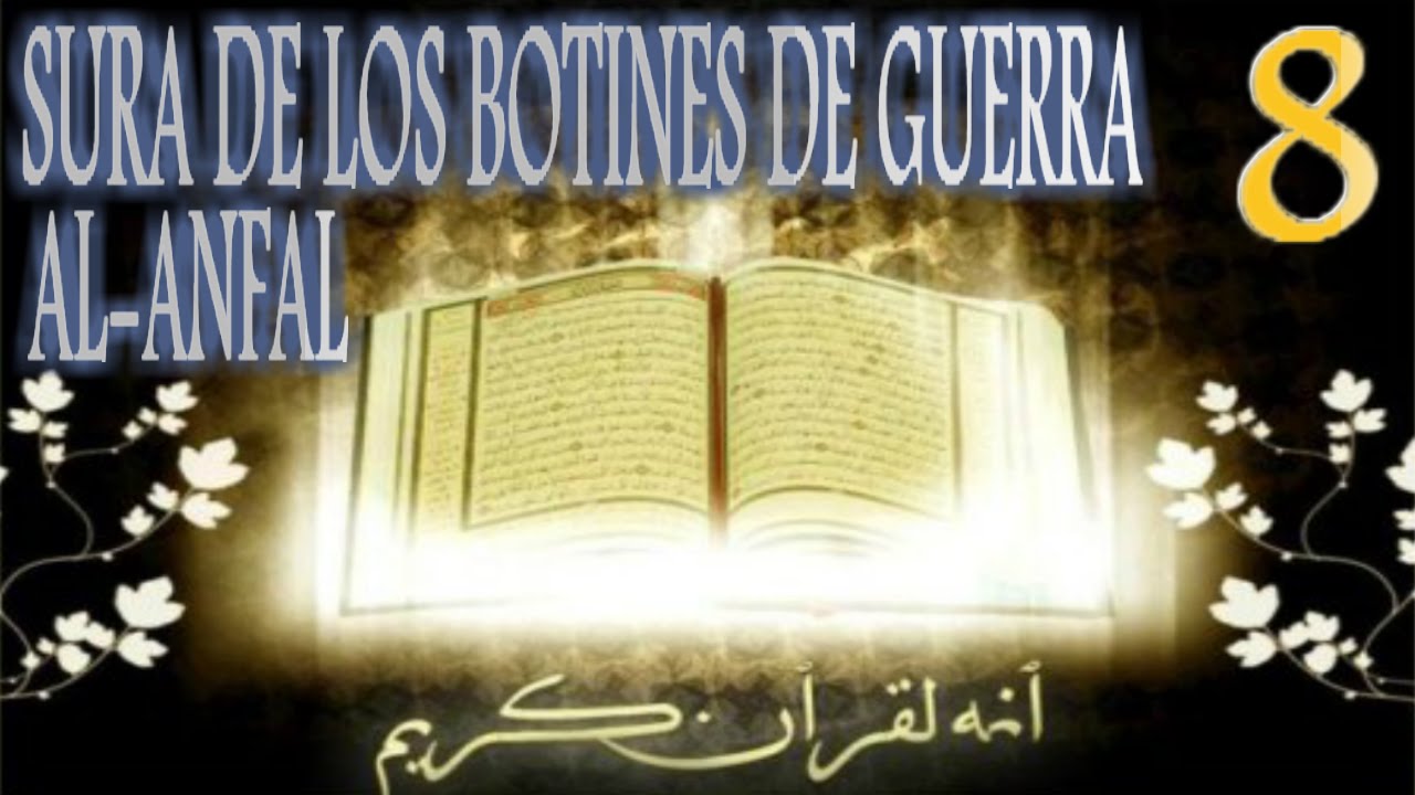 Sura de los Botines de Guerra [Al-Anfal]