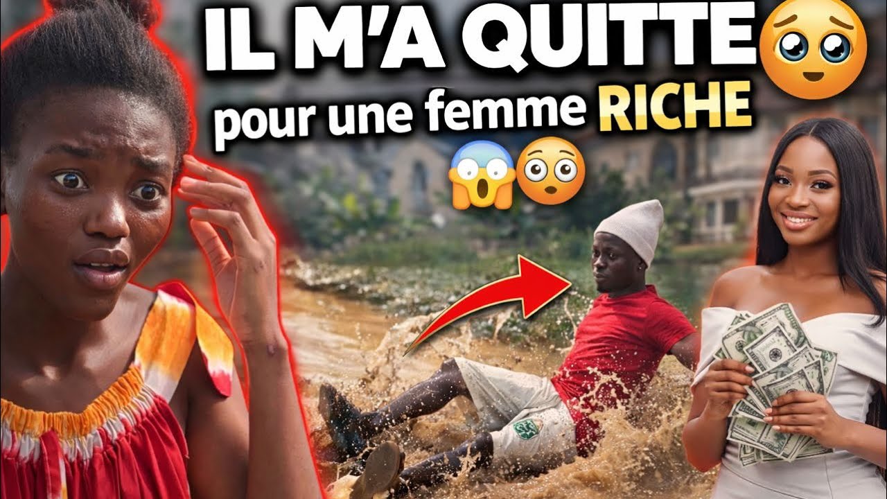 IL M’a QUITTÉ POUR UNE QUITTE FEMME RICHE 😳😳😳😱😱😱