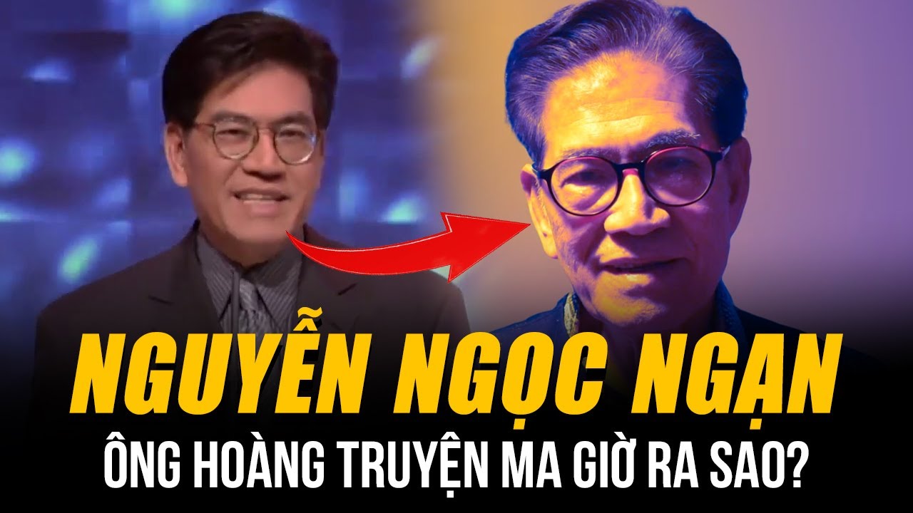 ÔNG HOÀNG TRUYỆN MA NGUYỄN NGỌC NGẠN VÀ CUỘC ĐỜI ĐẦY THĂNG TRẦM CỦA MC ĐÌNH ĐÁM CỦA 