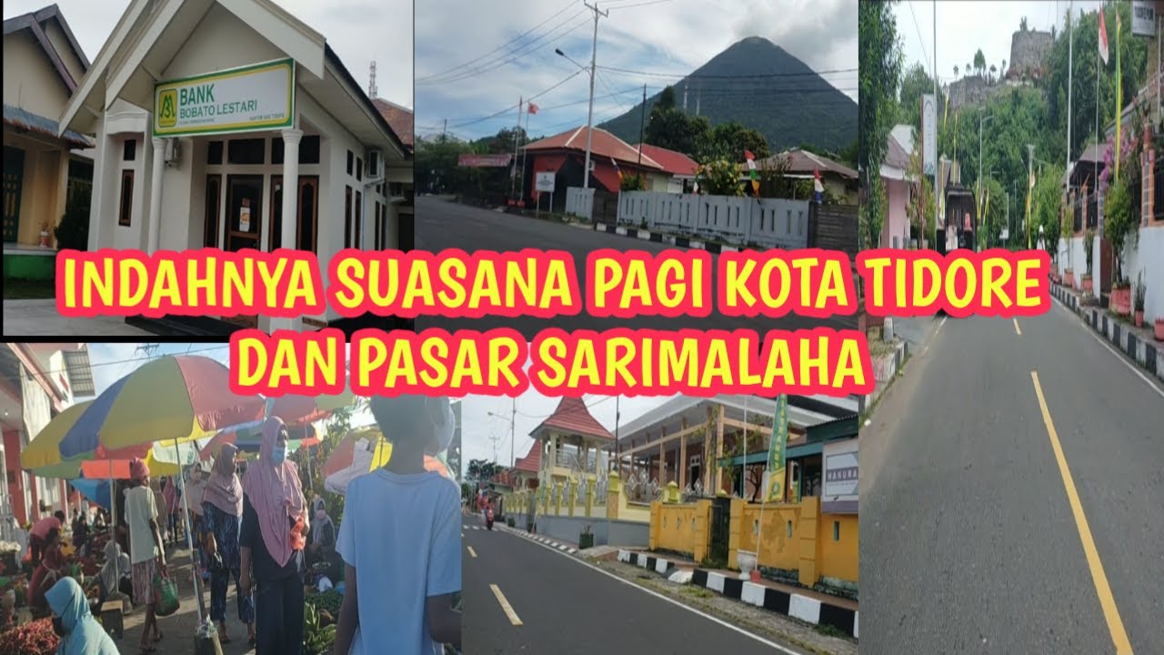 KEINDAHAN KOTA TIDORE DAN PASAR SARIMALAHA II SUASANA KOTA TERBERSIH II JALN-JALAN PAGI