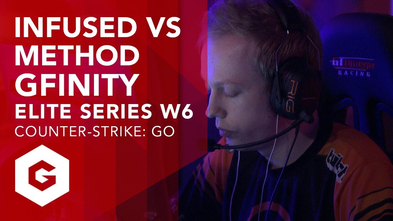CSGO: INFUSED VS METHOD FULL MATCH (G4W6 - GFINITY ELITE SERIES SEASON 1)