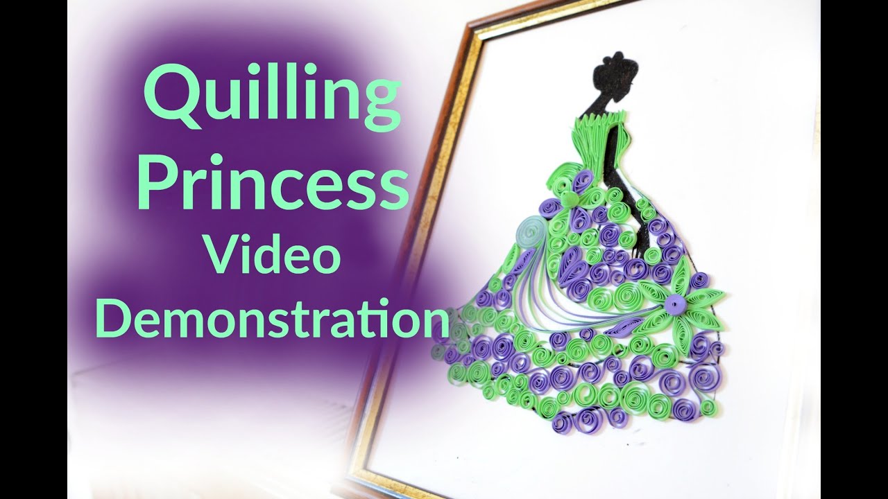 Paper Quilling Princess Pattern - Video Demonstration