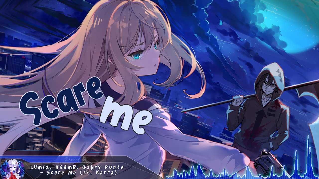 Nightcore - Scare Me - (Lyrics)