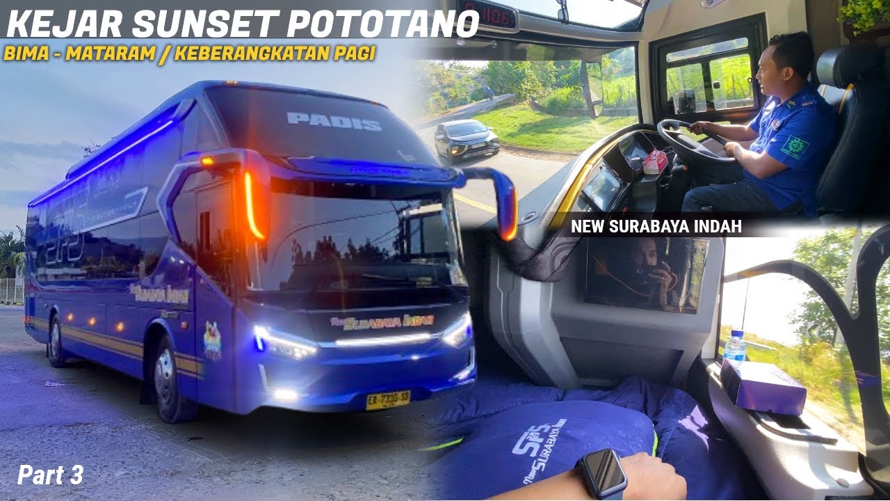 SUNSET DI SUMBAWA‼️ Trip Keberangkatan Pagi Bima - Mataram Bus Sleeper Surabaya Indah Part 3