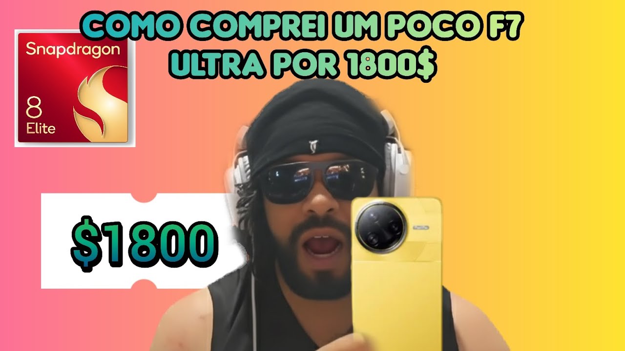 Como comprar celular muito mais barato, poco f7 ultra, snapdragon 8 elite 