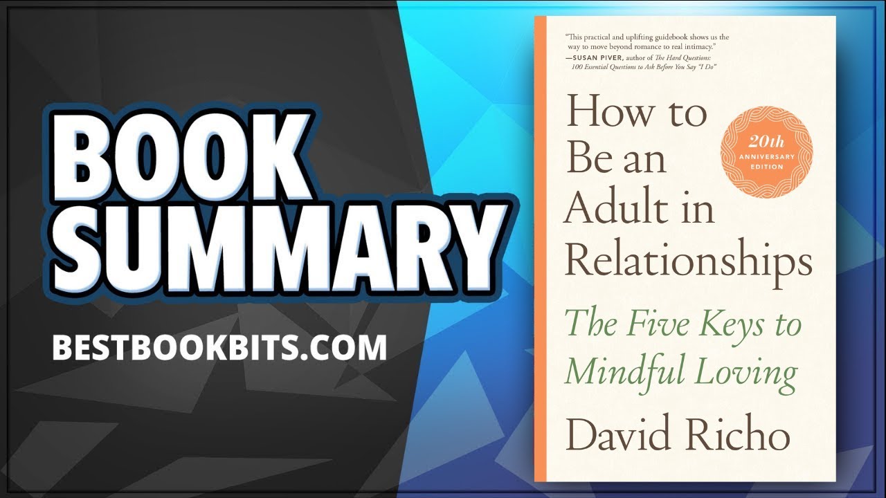 How to Be an Adult in Relationships by David Richo | Book Summary