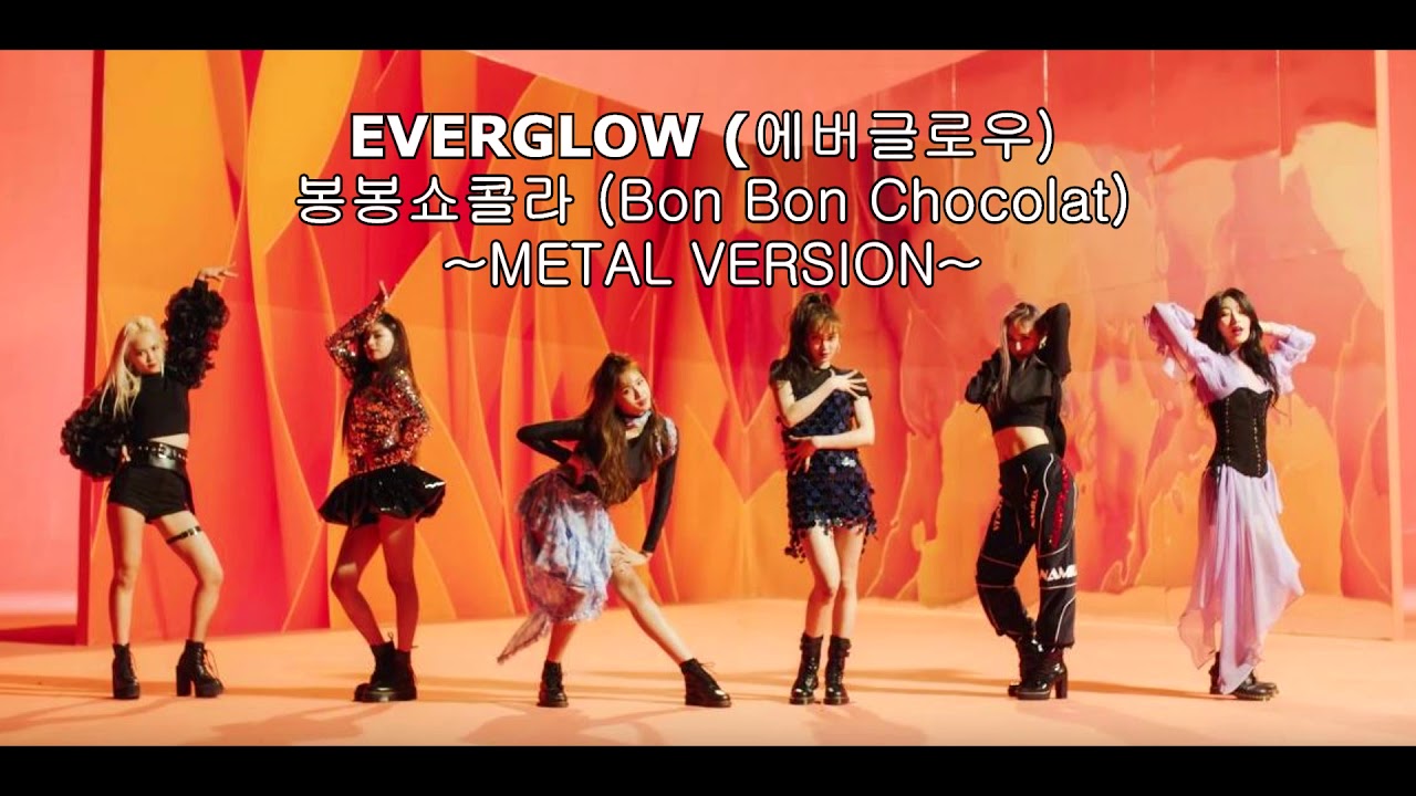 EVERGLOW - Bon Bon Chocolat (METAL COVER)
