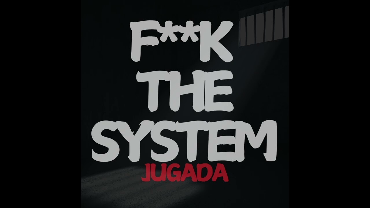 F**k The System