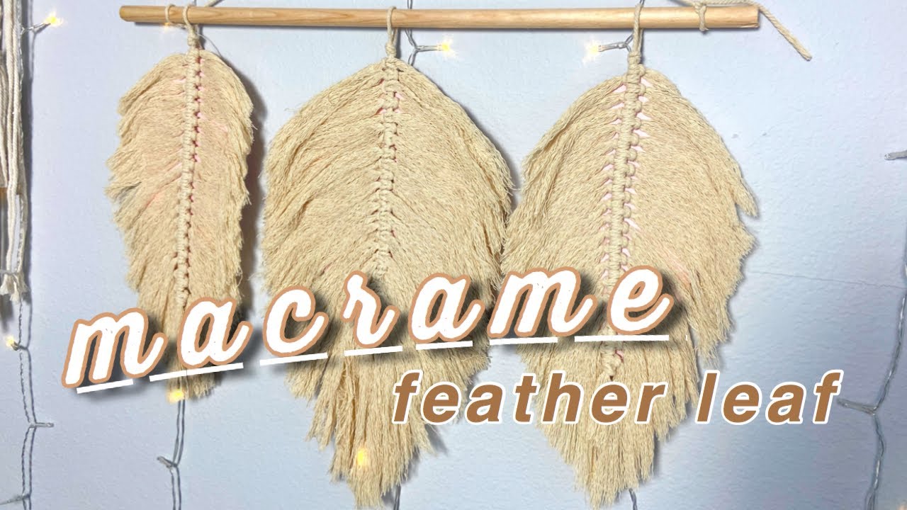 DIY MACRAME FEATHER LEAF FOR EASY FOR BEGINNERS | Room Decor