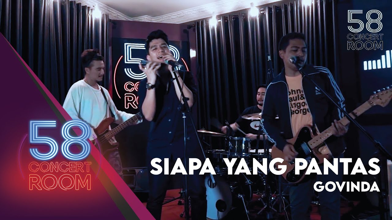Siapa Yang Pantas - GOVINDA (Live at 58 CONCERT ROOM)