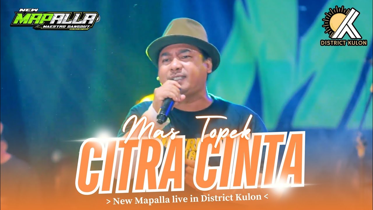 12 CITRA CINTA | MAS TOPEK | NEW MAPALLA (DISTRICT KULON)