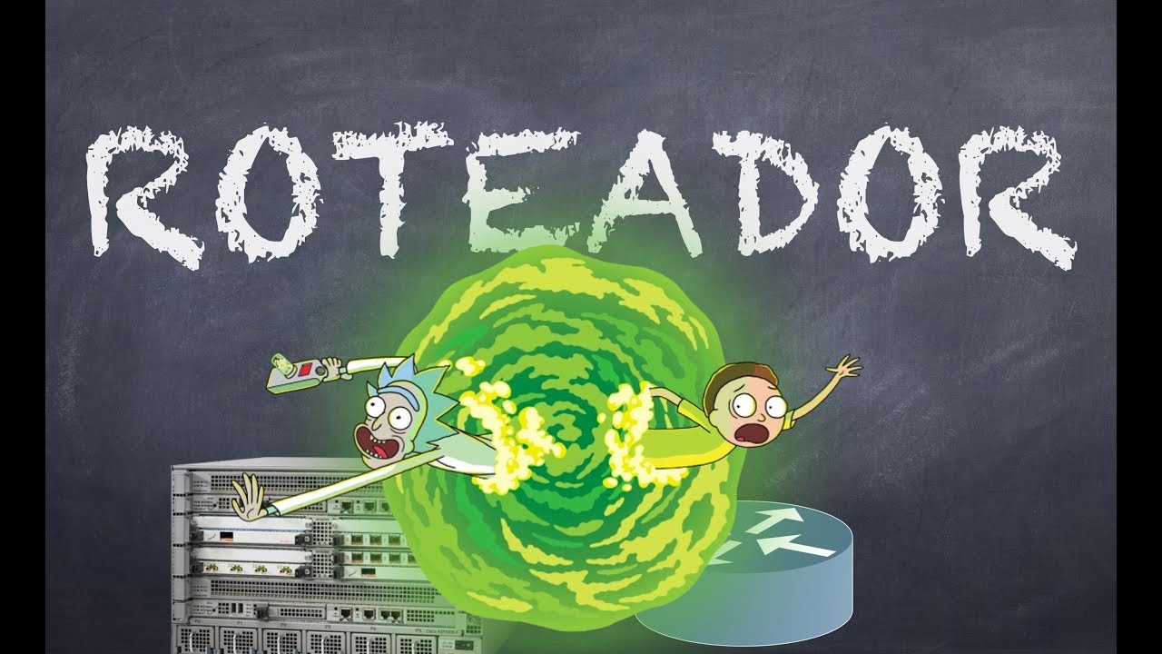 O Roteador!