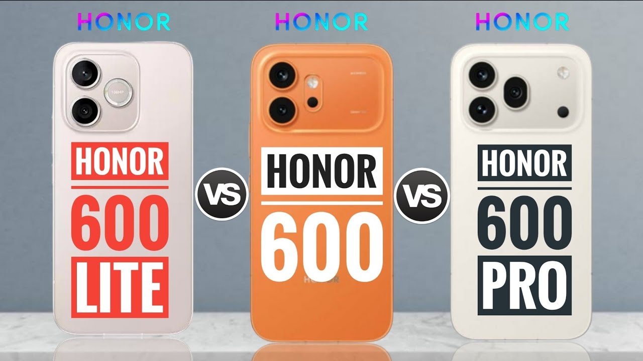 Honor 600 Lite Vs Honor 600 Vs Honor 600 Pro : Full Comparison ⚡