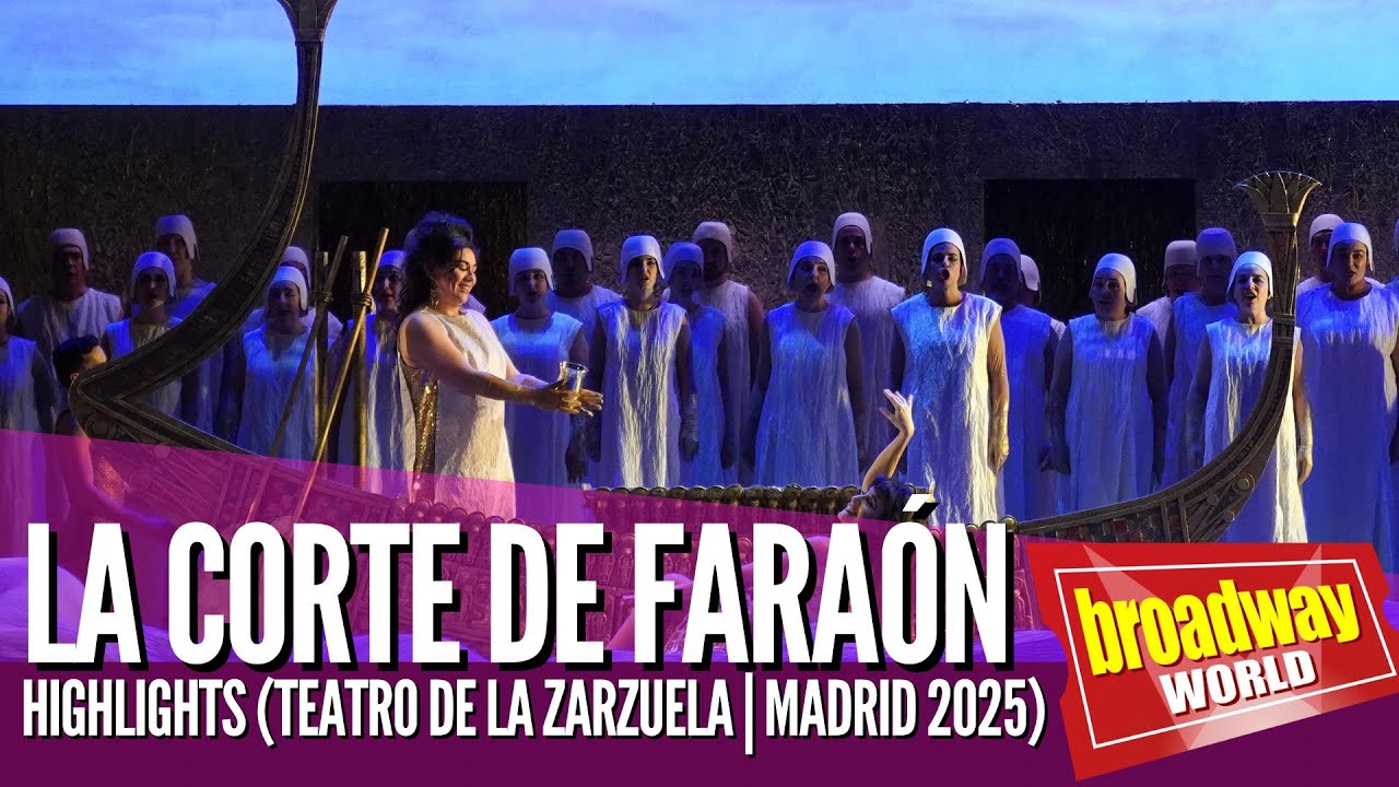 LA CORTE DE FARAÓN - Highlights (Teatro La Zarzuela | Madrid 2025)