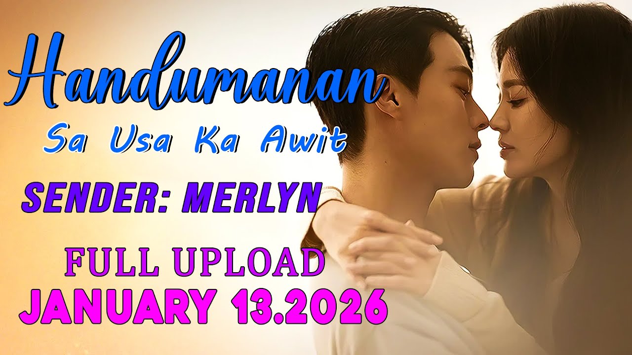[1HOUR] Handumanan Sa Usa Ka Awit | Sender - MERLYN |  Full Upload | January 13.2026
