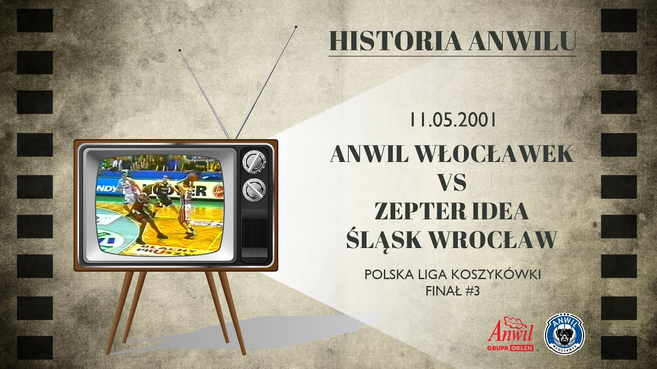 #18 Historia Anwilu | Anwil Włocławek - Zepter Idea Śląsk Wrocław 82:80