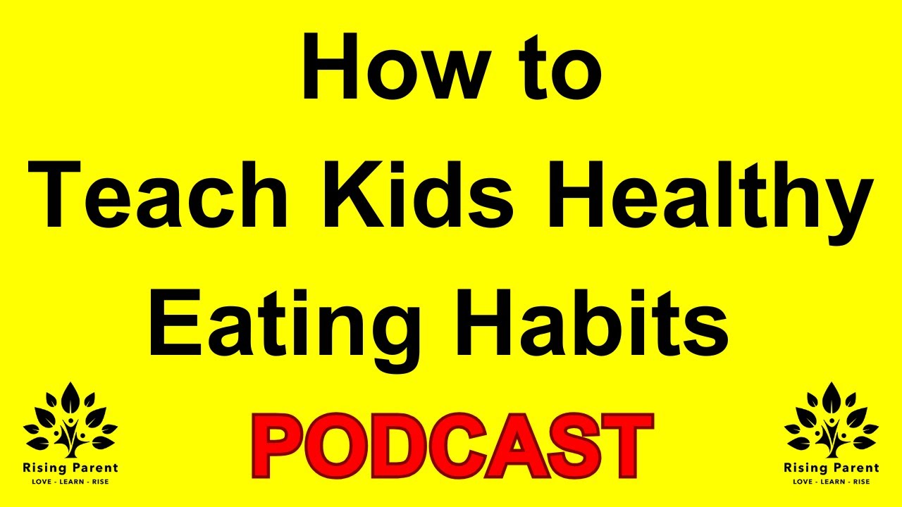 How to Teach Kids Healthy Eating Habits Without the Power Struggles
