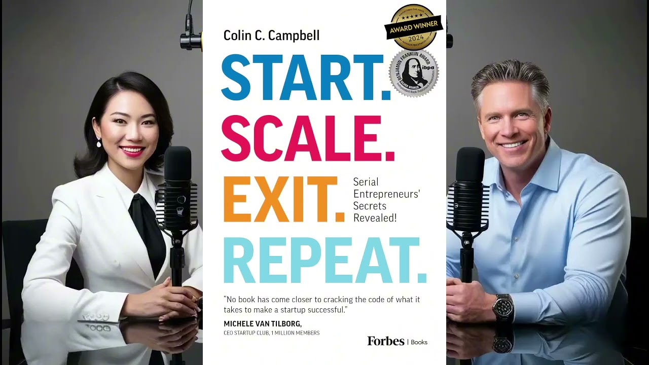 10min BOOK #podcast: START, SCALE, EXIT, REPEAT by Colin C. Campbell