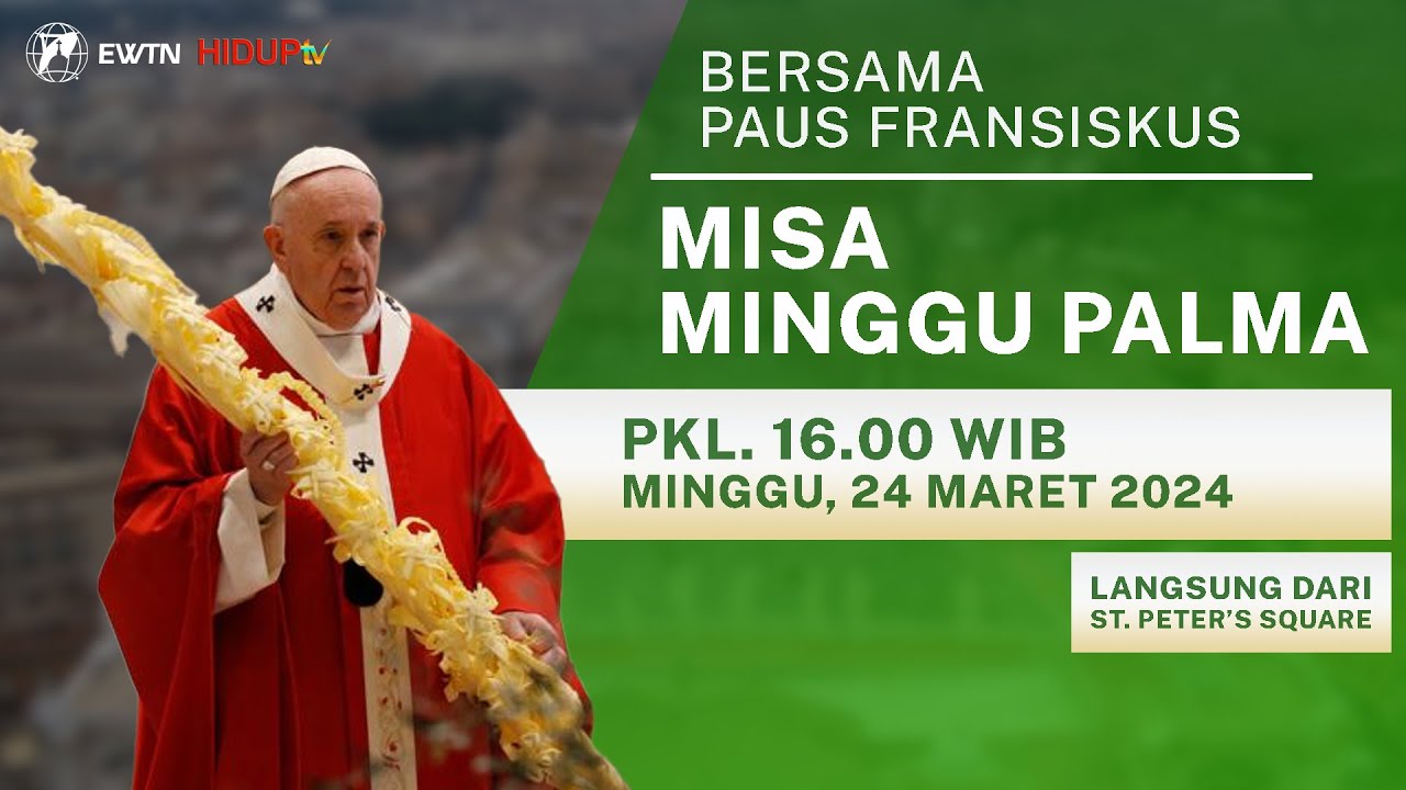 LIVE DARI VATIKAN, MISA MINGGU PALMA BERSAMA PAUS FRANSISKUS