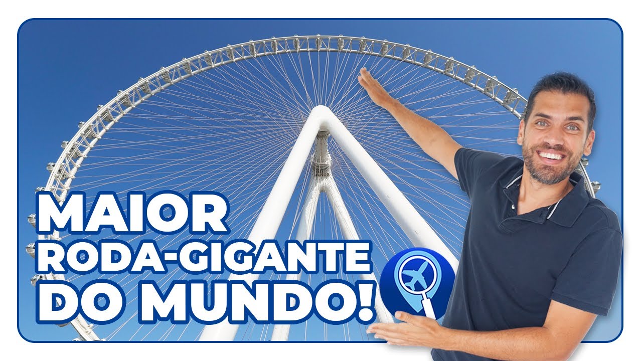 Ain Dubai: visitamos a maior roda-gigante do mundo!