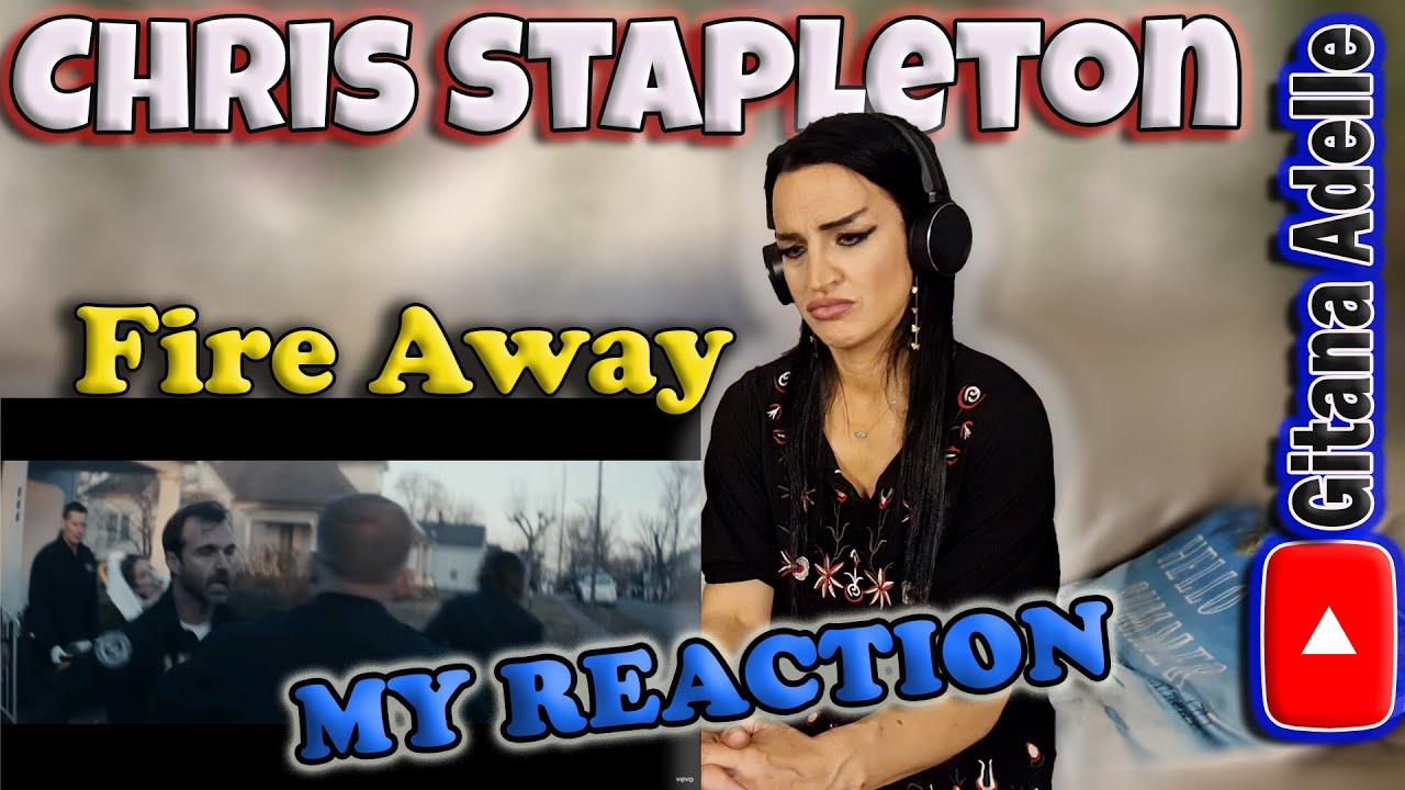 My Reaction to Chris Stapleton - Fire Away