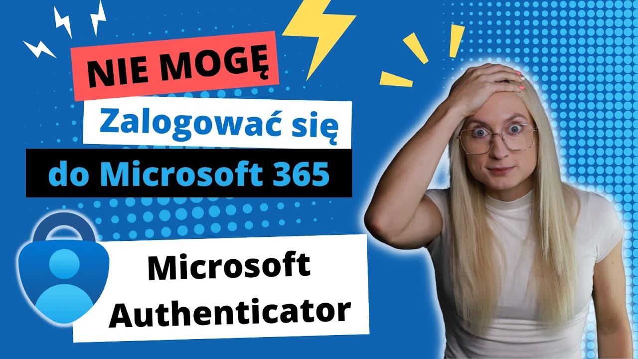 Jak się logować do Microsoft 365 przez Microsoft Authenticator?