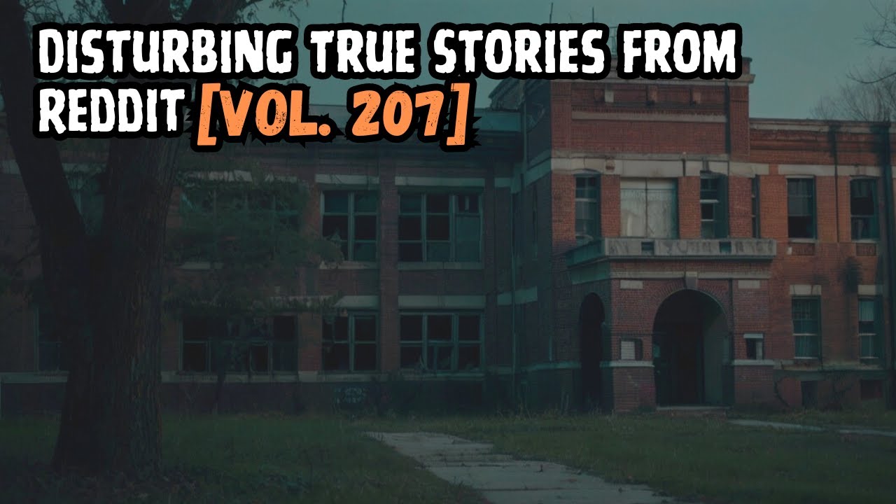 3 Disturbing TRUE Stories From Reddit | Vol. 207