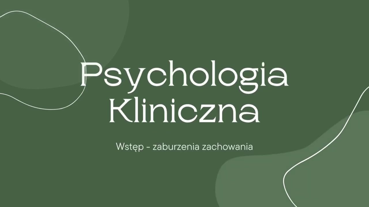 Psychologia Kliniczna - zaburzenia zachowania