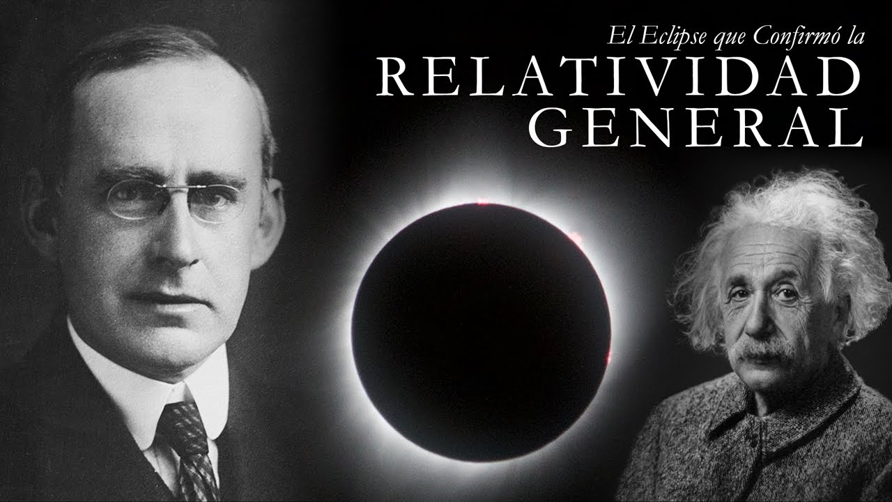 EDDINGTON y el eclipse que confirmó la RELATIVIDAD GENERAL de EINSTEIN