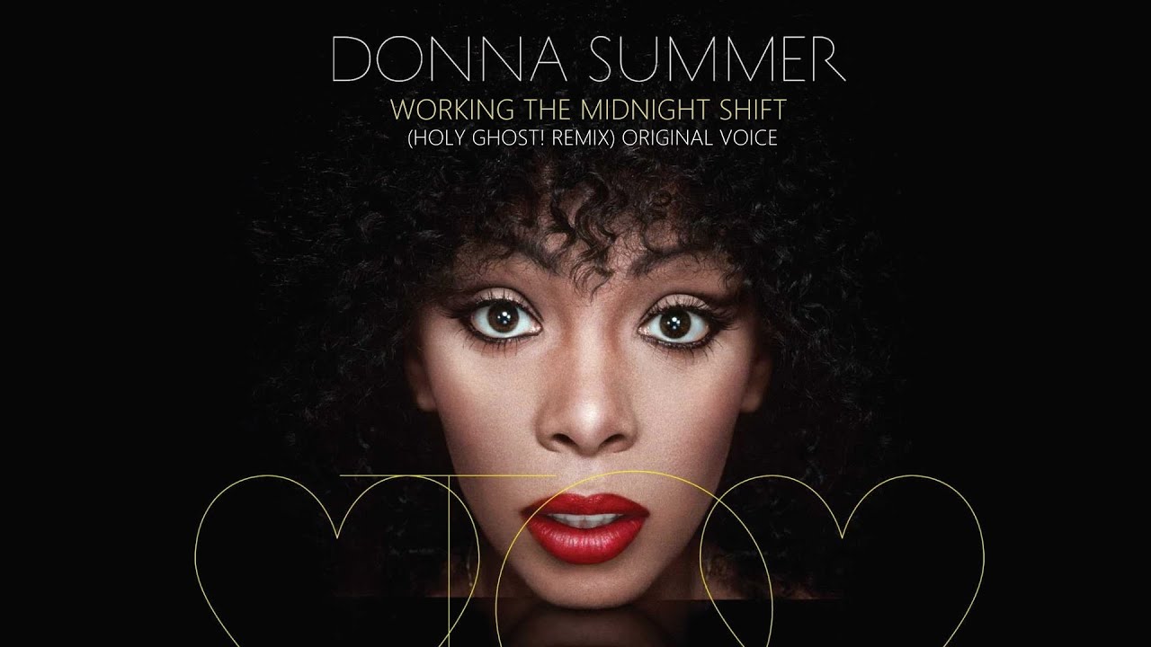 Donna Summer - Working the midnigh shift (Holy Ghost! remix) with original voice