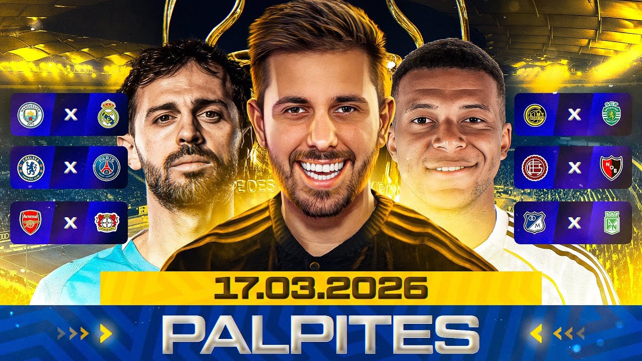 PALPITES DE FUTEBOL DO DIA 17 03 2026 + BILHETE PRONTO E MÚLTIPLA ODD ALTA