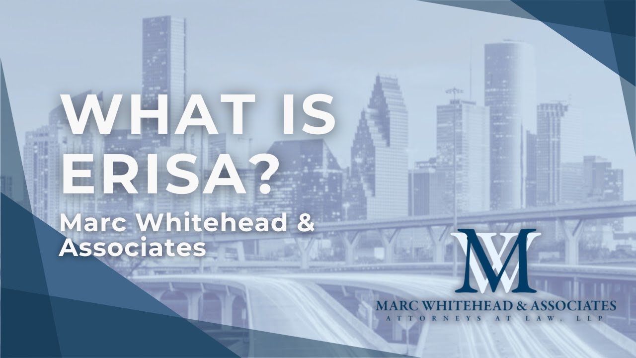 What is ERISA? - Marc Whitehead & Associates