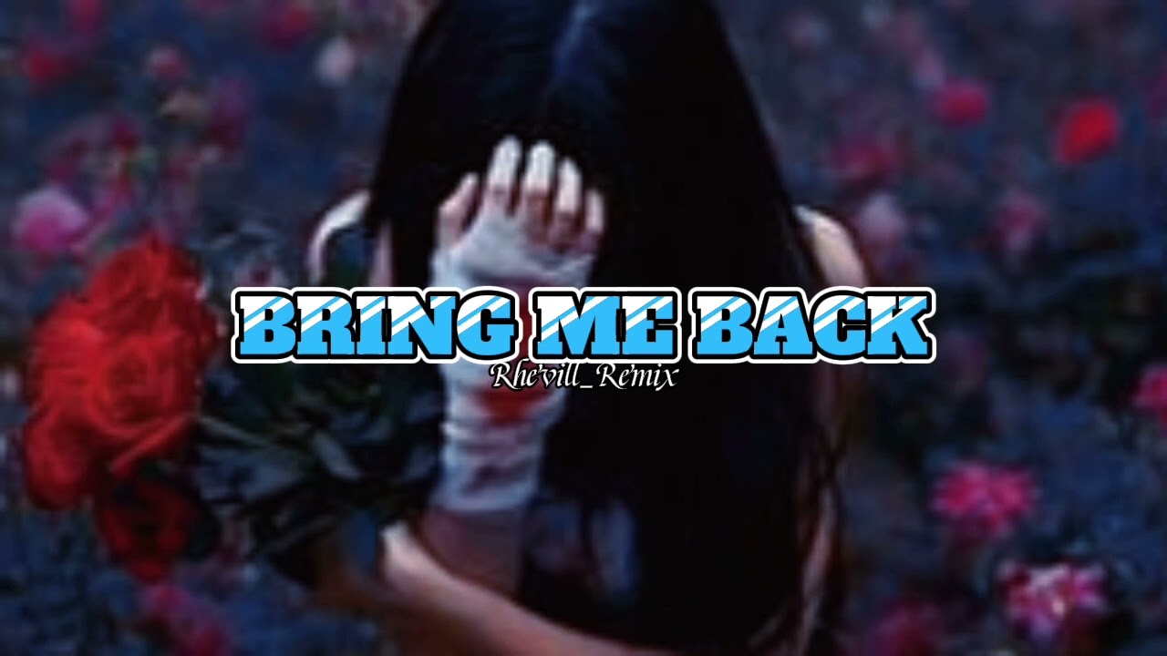 Bring Me Back - Miles Away Ft. Claire Ridgely [Rhevill_Remix]