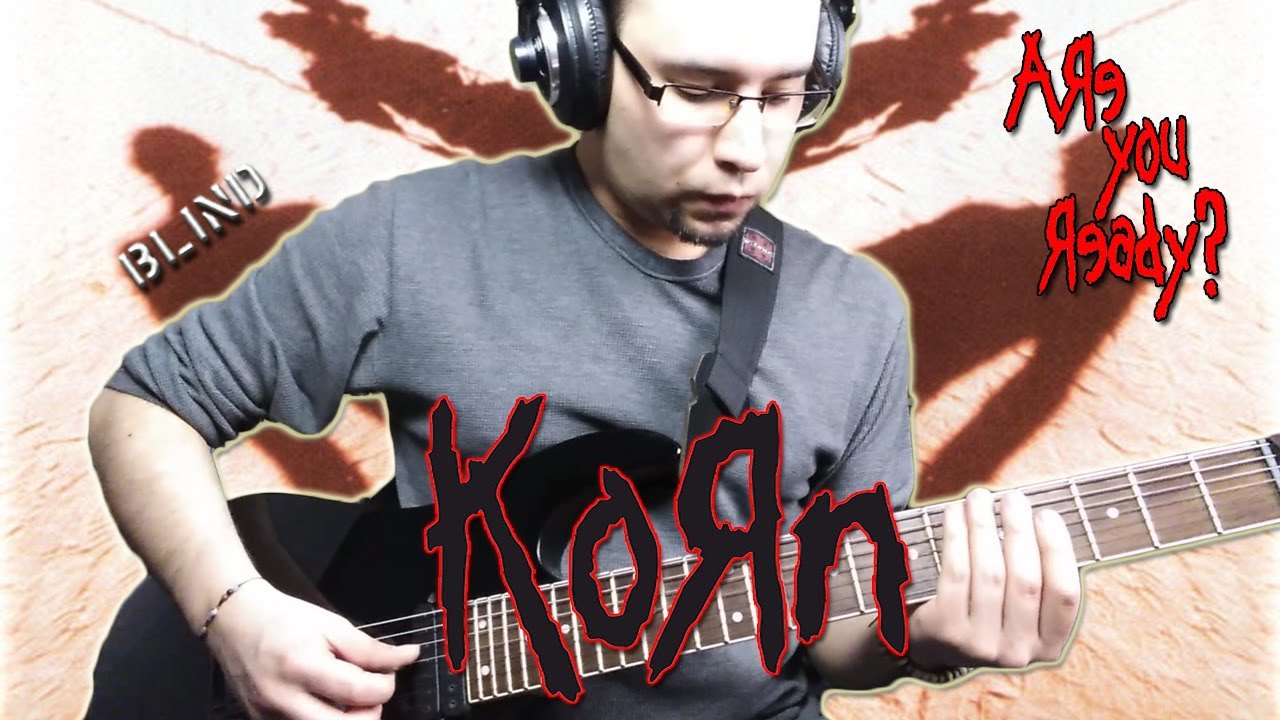 Korn - Blind (Guitar Cover)