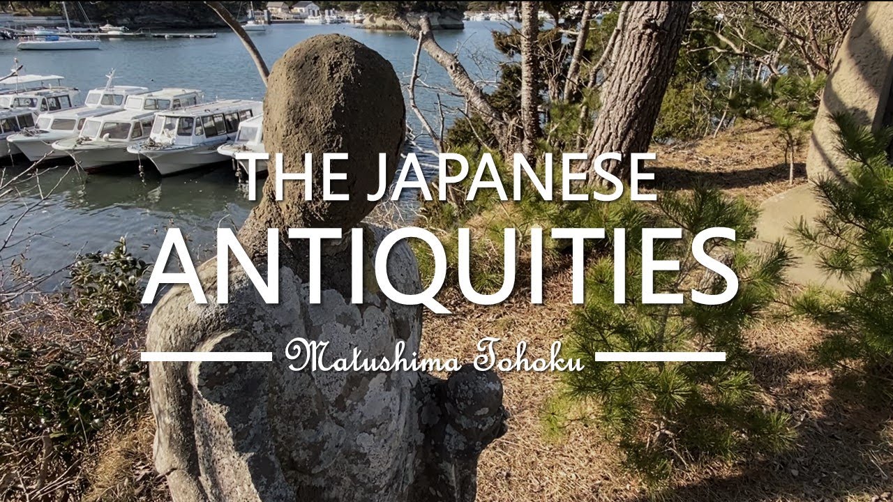 Matsushima in Japan: Ancient Japanese Antiquities