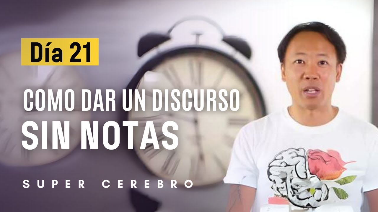 DÍA 21 - APRENDE a dar un DISCURSOS SIN USAR notas | SUPER CEREBRO Con Jim Kwik