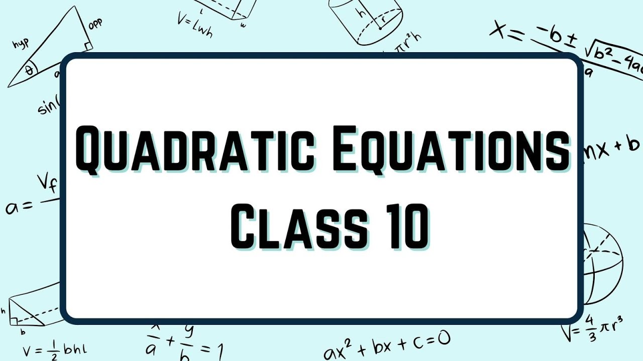 Quadratic Equations 10Th ICSE | Introduction & Solution by Middle Term Splitting & Quadratic Formula
