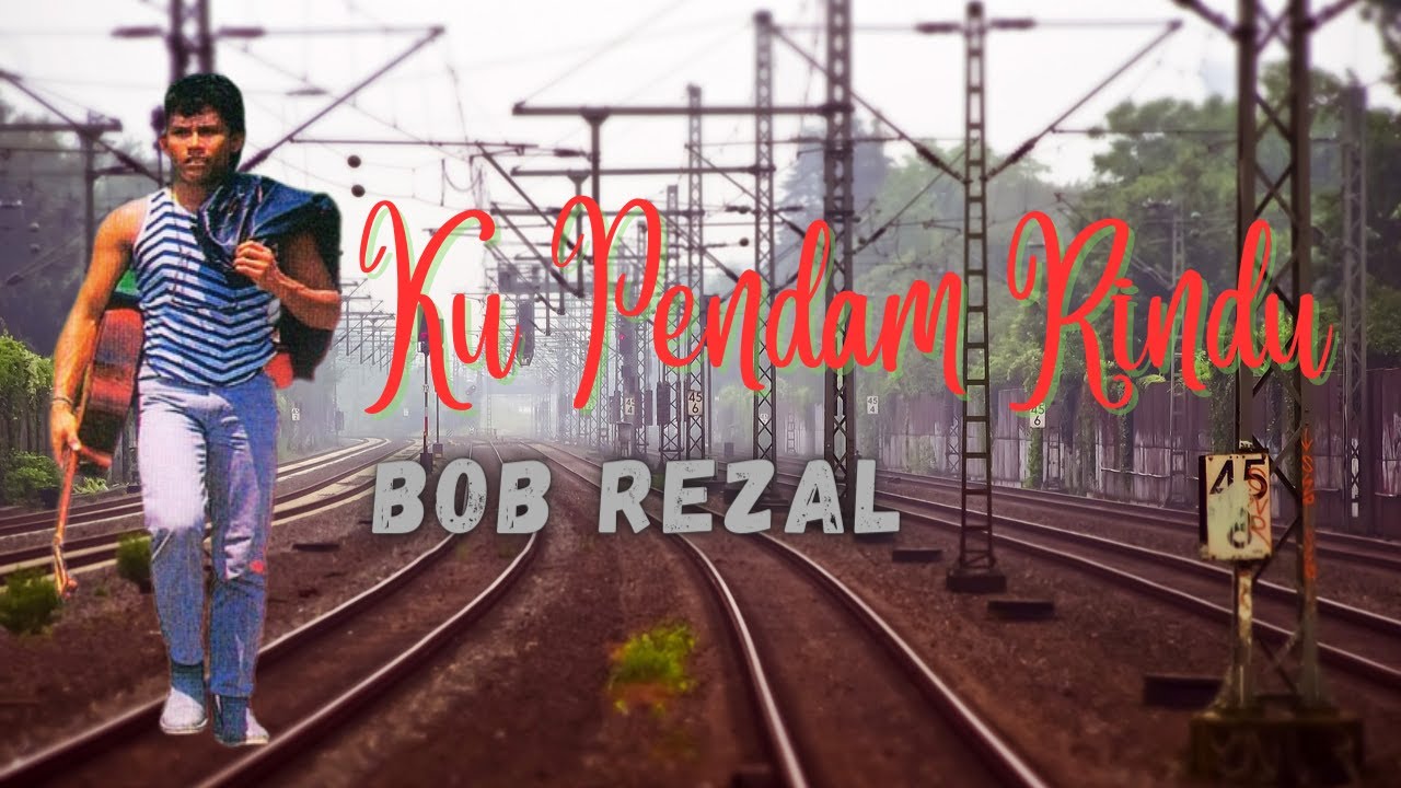 KU PENDAM RINDU | BOB REZAL | LAGU HITS MALAYSIA {lirik)