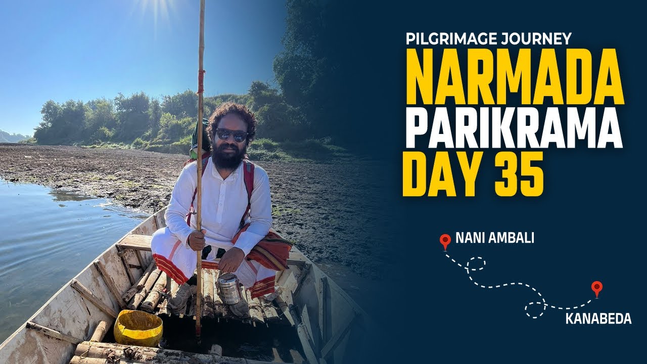 Day 35 Nani Ambali to Kanabeda | Narmada Parikrama | Gujarat | #narmada #parikrama #vlog 