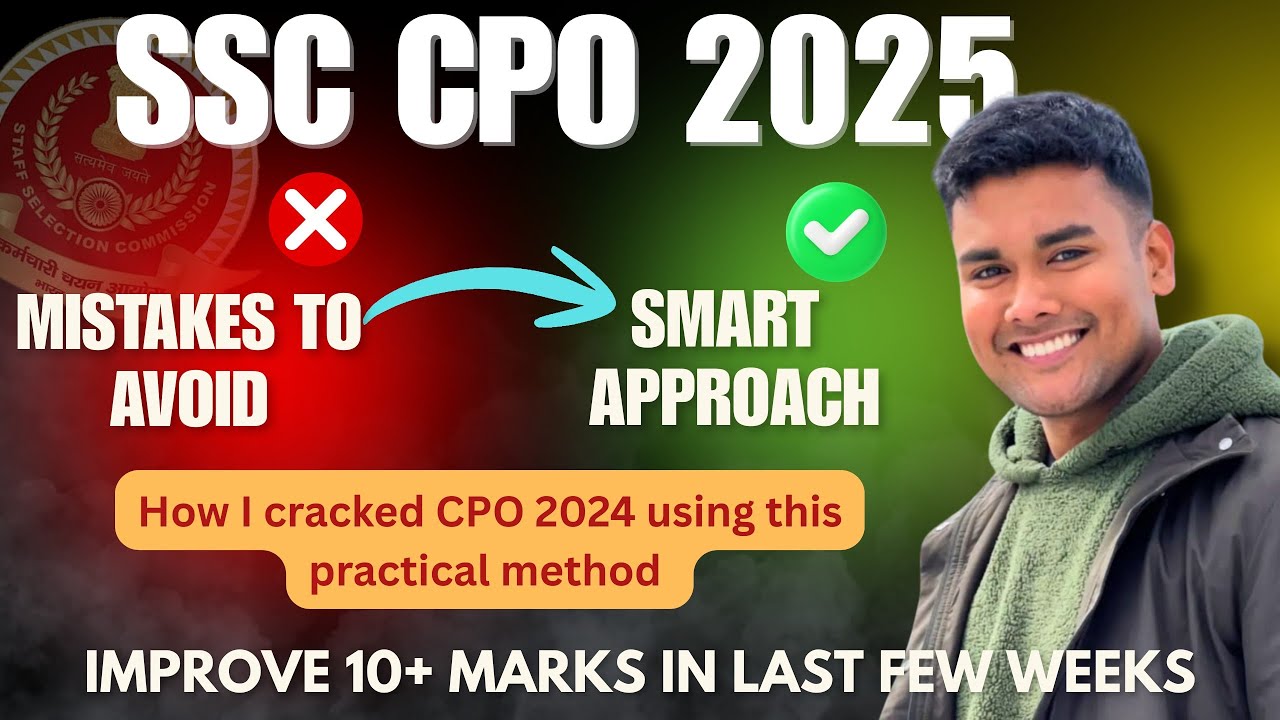 SSC CPO 2025 exam Last moment strategy - Avoid these mistakes !!! 