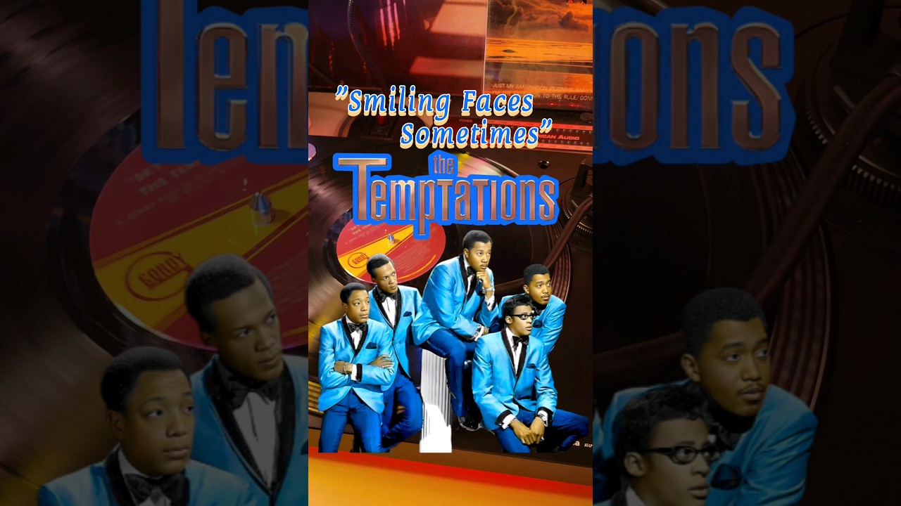 Smiling faces sometimes - THE TEMPTATIONS 