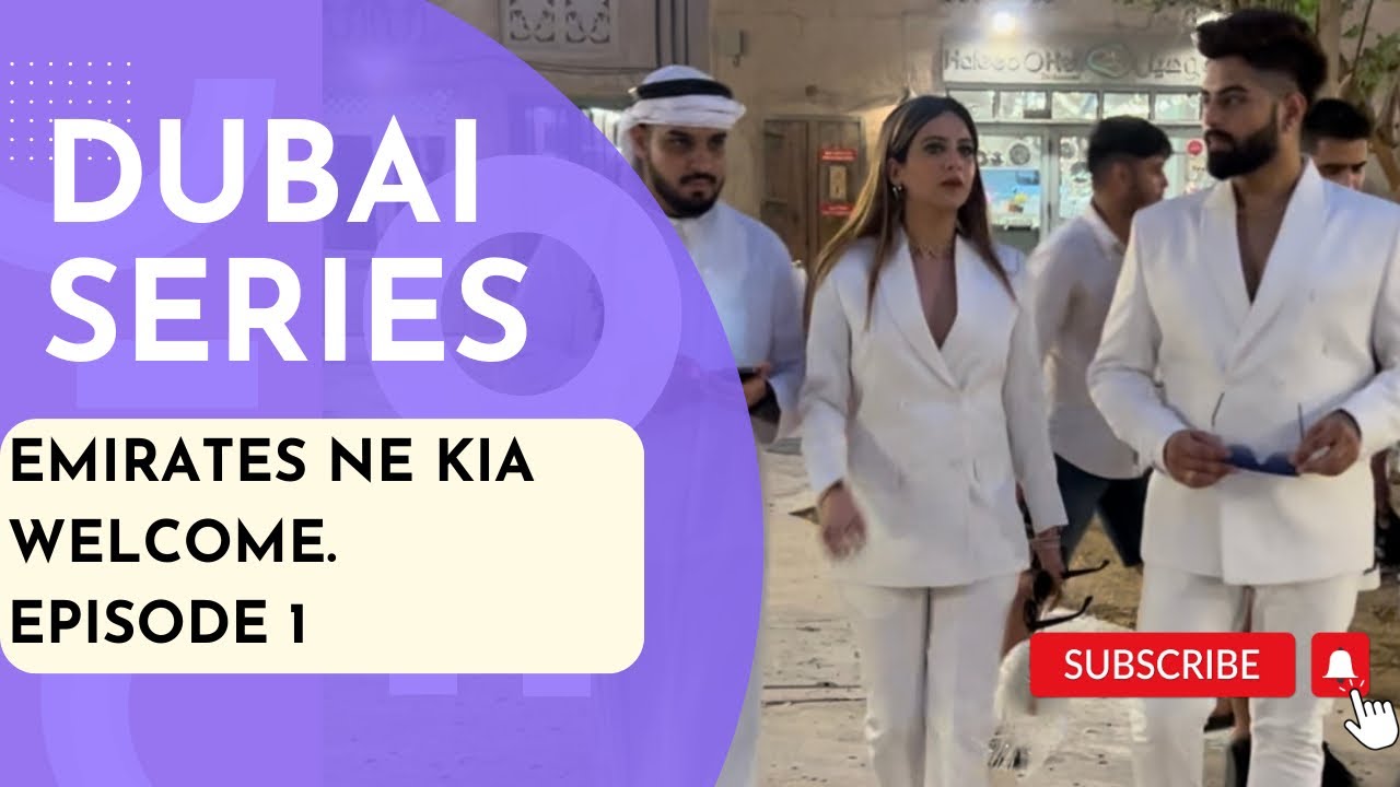 DUBAI PRE WEDDING PE EMIRATES NE KIYA SPECIAL WELCOME|| episode.1 || Vlog-6